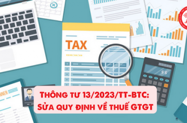 Thông tư 13/2023/TT-BTC: Sửa quy định về thuế GTGT